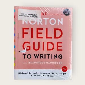 The Norton Field Guide To Writing 5E Reading an Handbook ISBN: 978-0-393-88574-3
